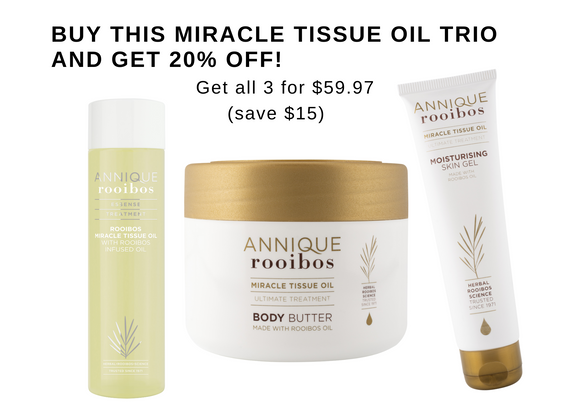 Miracle Tissue Oil Trio (20% OFF): Rooibos Tissue Oil, Body Butter and Moisturising Skin Gel